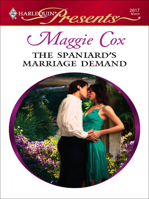 Title details for The Spaniard's Marriage Demand by Maggie Cox - Available